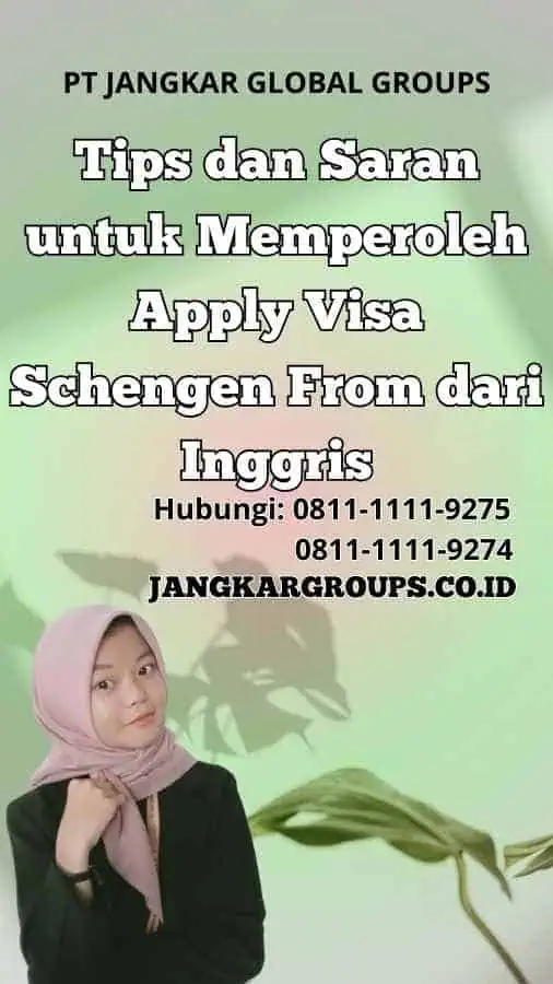 Tips dan Saran untuk Memperoleh Apply Visa Schengen From dari Inggris