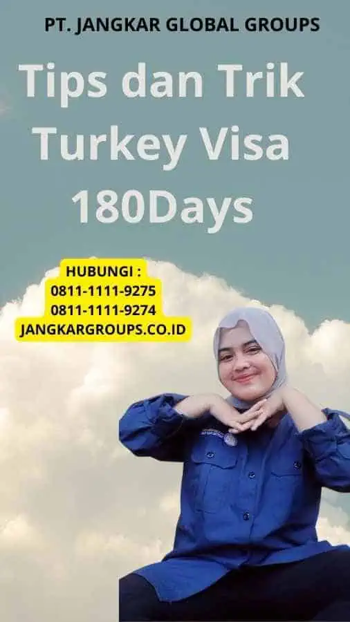 Tips dan Trik Turkey Visa 180Days