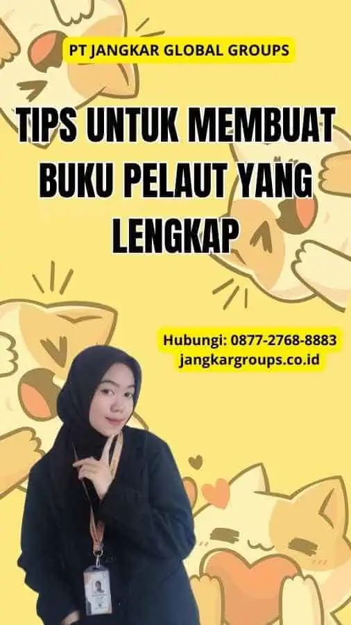 Tips untuk Membuat Buku Pelaut yang Lengkap