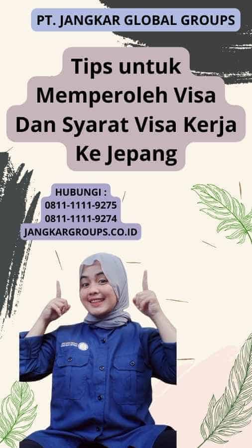 Tips untuk Memperoleh Visa Dan Syarat Visa Kerja Ke Jepang