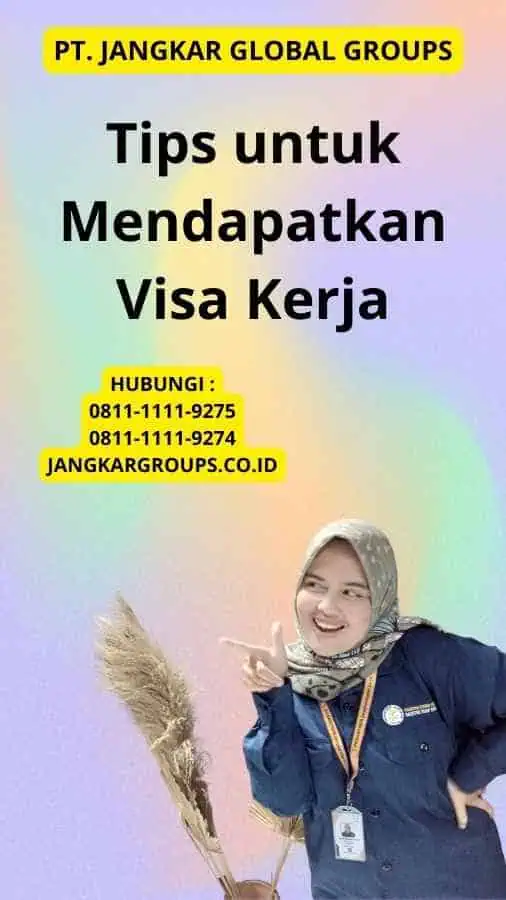 Tips untuk Mendapatkan Visa Kerja