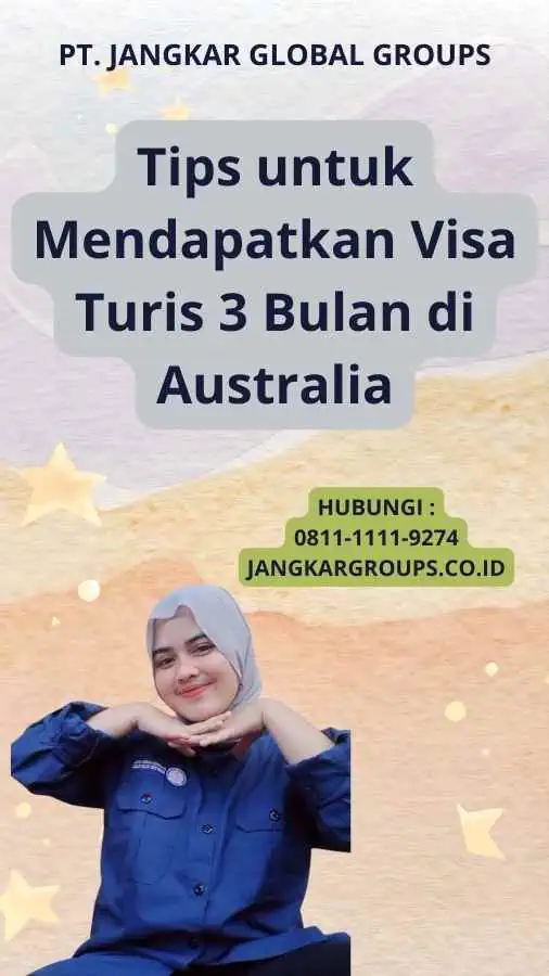 Tips untuk Mendapatkan Visa Turis 3 Bulan di Australia