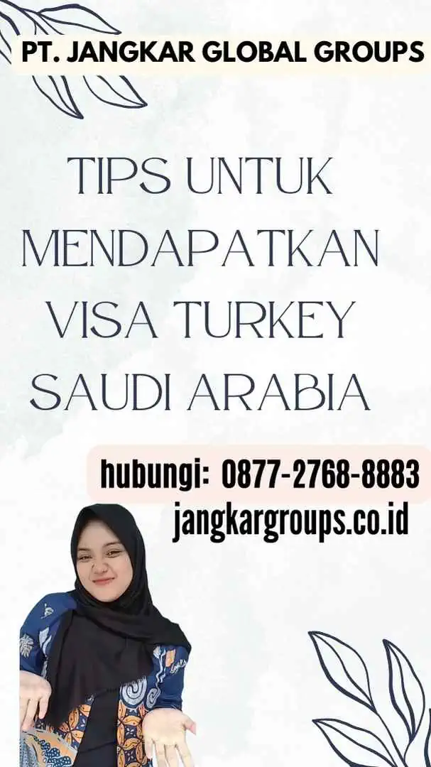 Tips untuk Mendapatkan Visa Turkey Saudi Arabia