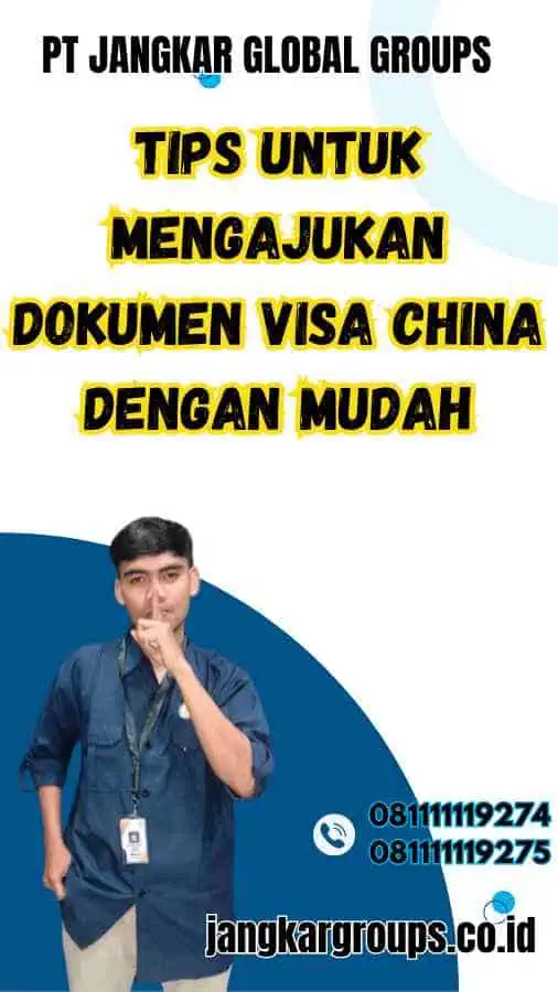 Tips untuk Mengajukan Dokumen Visa China dengan Mudah