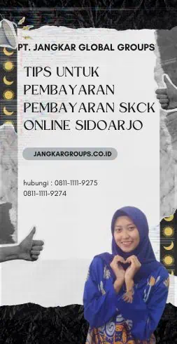 Tips untuk Pembayaran Pembayaran SKCK Online Sidoarjo