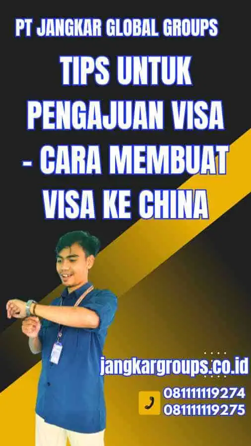 Tips untuk Pengajuan Visa - Cara Membuat Visa Ke China