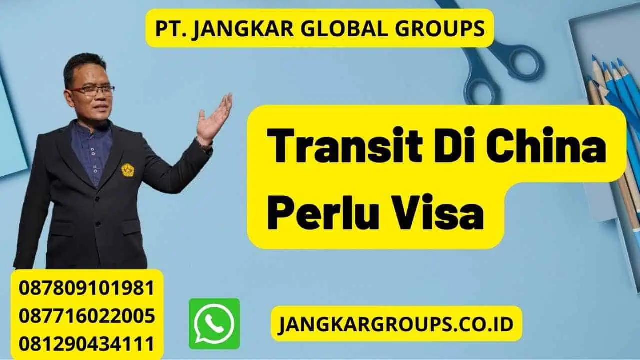 Transit Di China Perlu Visa