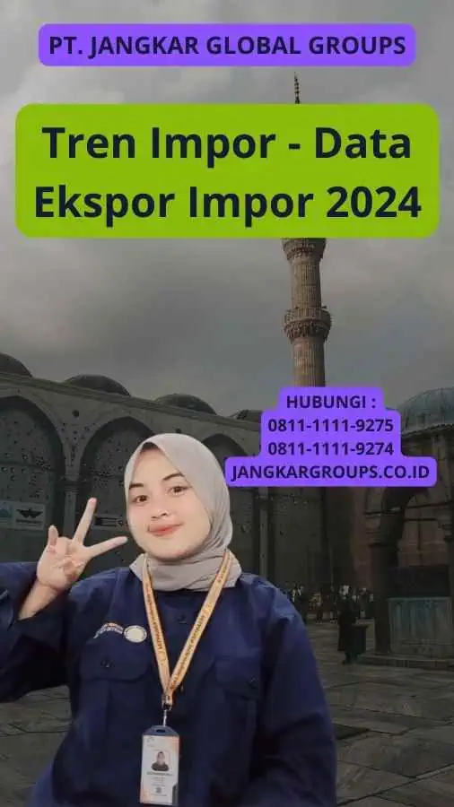 Tren Impor - Data Ekspor Impor 2024