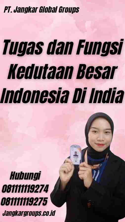 Tugas dan Fungsi Kedutaan Besar Indonesia Di India