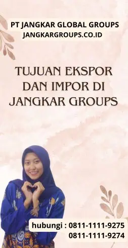 Tujuan Ekspor dan Impor di Jangkar Groups