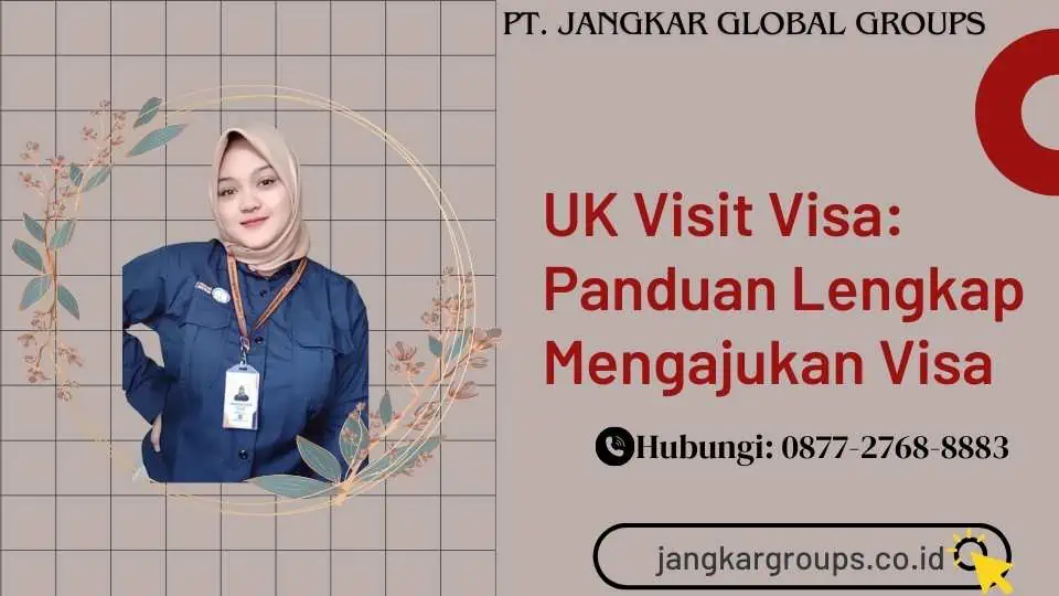 UK Visit Visa Panduan Lengkap Mengajukan Visa