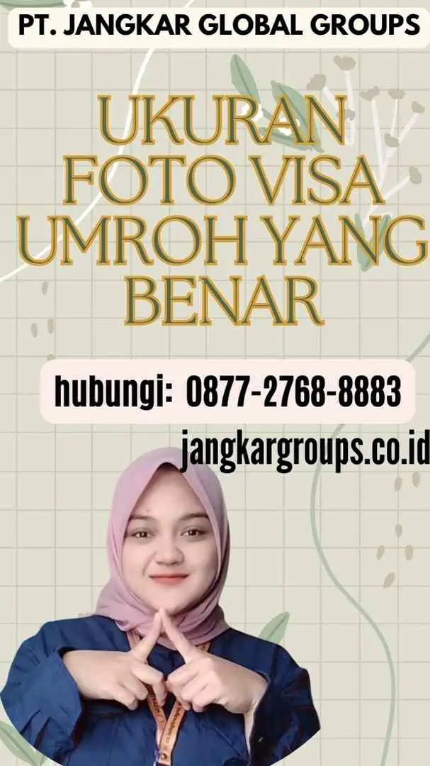 Ukuran Foto Visa Umroh yang Benar