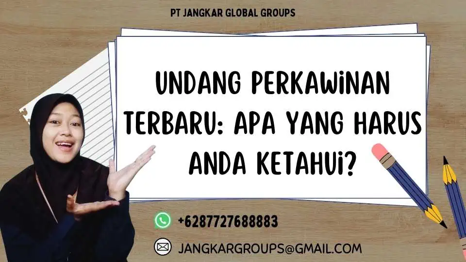 Undang Perkawinan Terbaru: Apa yang Harus Anda Ketahui?