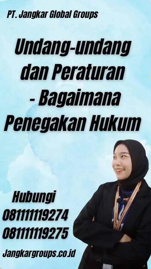 Undang-undang dan Peraturan - Bagaimana Penegakan Hukum