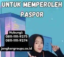 Undangan Paspor Panduan Lengkap untuk Memperoleh Paspor