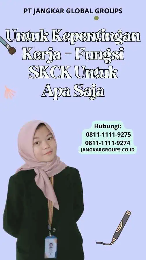 Untuk Kepentingan Kerja Fungsi SKCK Untuk Apa Saja