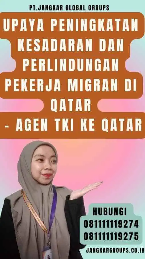 Upaya Peningkatan Kesadaran dan Perlindungan Pekerja Migran di Qatar - Agen TKI Ke Qatar