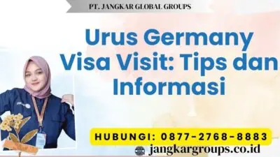 Urus Germany Visa Visit Tips dan Informasi