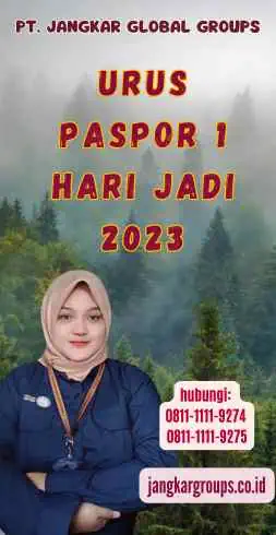 Urus Paspor 1 Hari Jadi 2023