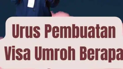 Urus Pembuatan Visa Umroh Berapa Lama