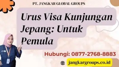 Urus Visa Kunjungan Jepang Untuk Pemula