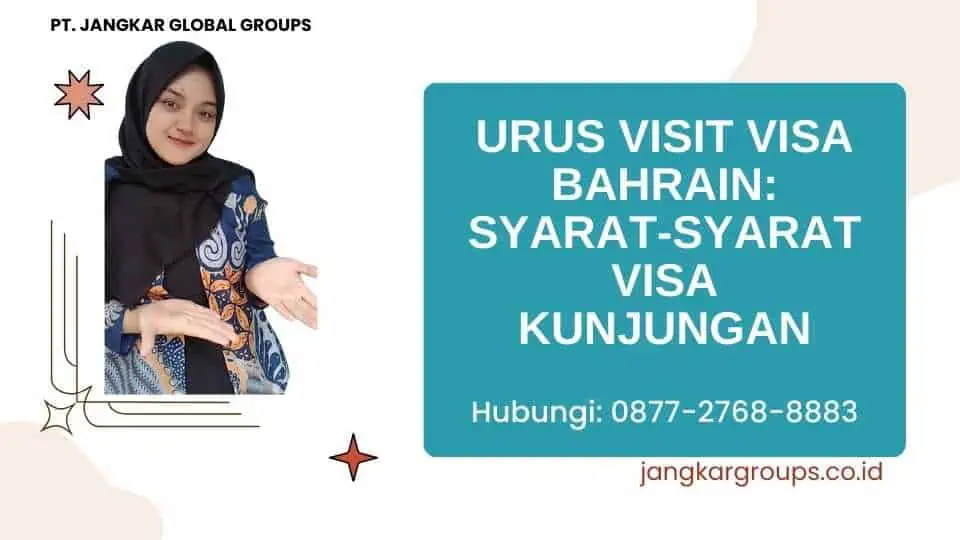 Urus Visit Visa Bahrain Syarat-syarat Visa Kunjungan