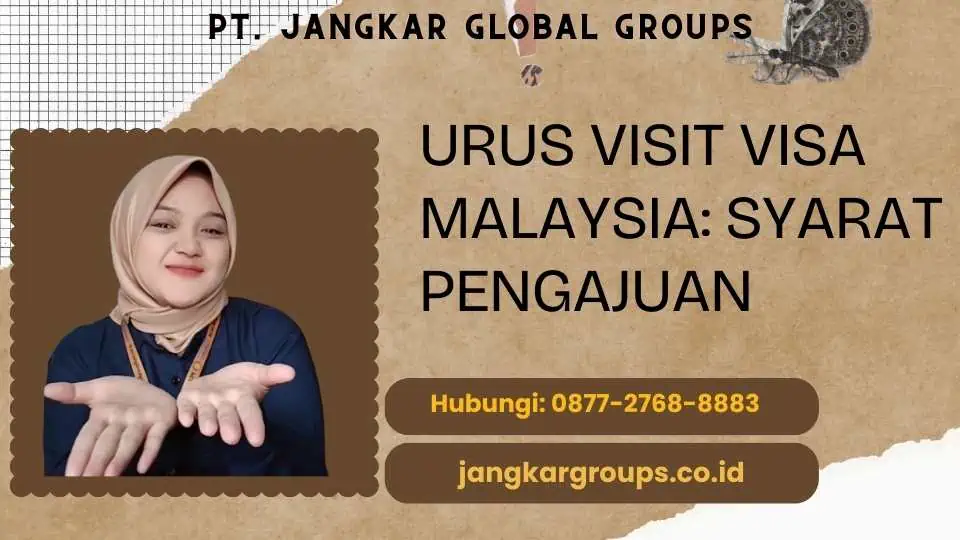 Urus Visit Visa Malaysia Syarat Pengajuan