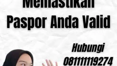 Validitas Paspor: Pentingnya Memastikan Paspor Anda Valid