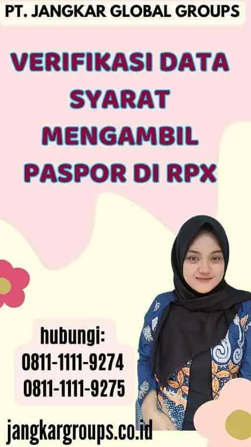 Verifikasi Data Syarat Mengambil Paspor di RPX