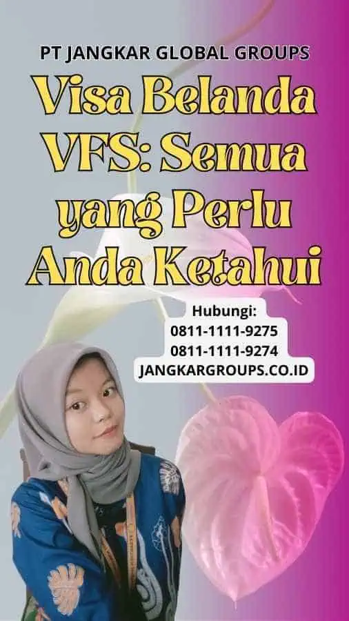 Visa Belanda VFS Semua yang Perlu Anda Ketahui