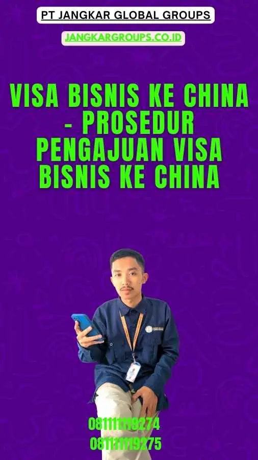 Visa Bisnis Ke China - Prosedur Pengajuan Visa Bisnis Ke China