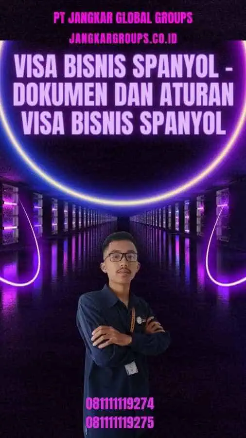 Visa Bisnis Spanyol - Dokumen dan Aturan Visa Bisnis