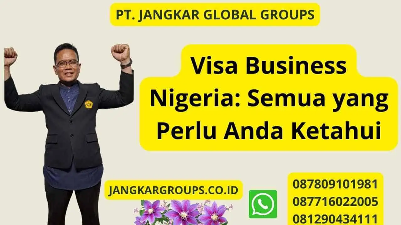 Visa Business Nigeria: Semua yang Perlu Anda Ketahui