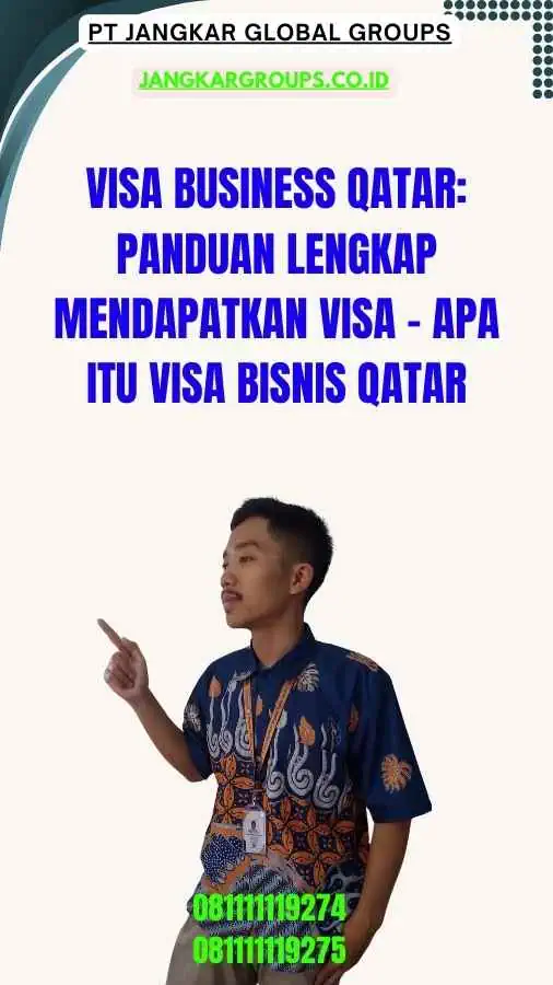 Visa Business Qatar Panduan Lengkap Mendapatkan Visa - Apa itu Visa Bisnis Qatar