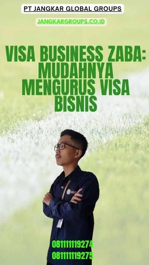 Visa Business Zaba Mudahnya Mengurus Visa Bisnis