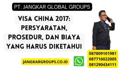 Visa China 2017: Persyaratan, Prosedur, dan Biaya yang Harus Diketahui