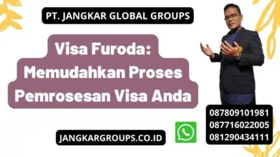 Visa Furoda: Memudahkan Proses Pemrosesan Visa Anda