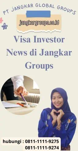 Visa Investor News di Jangkar Groups