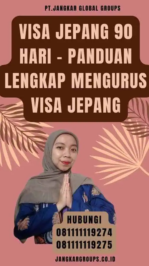 Visa Jepang 90 Hari - Panduan Lengkap Mengurus Visa Jepang