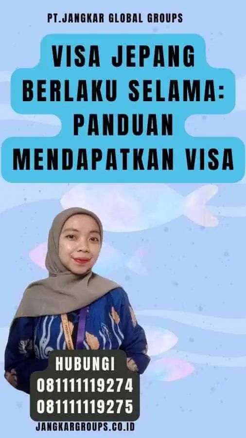 Visa Jepang Berlaku Selama Panduan Mendapatkan Visa