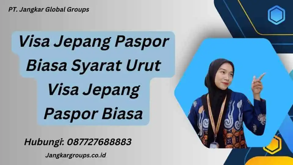 Visa Jepang Paspor Biasa Syarat Urut Visa Jepang Paspor Biasa