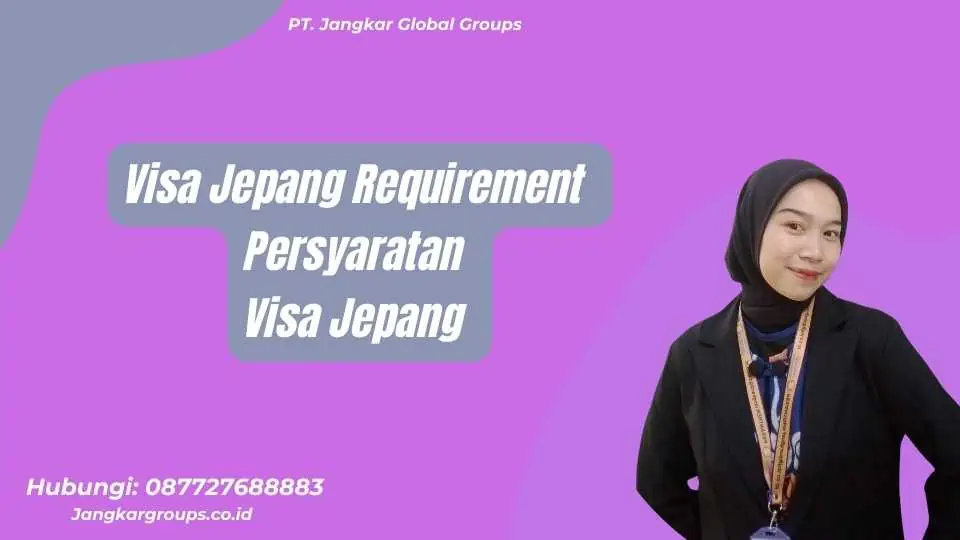 Visa Jepang Requirement Persyaratan Visa Jepang