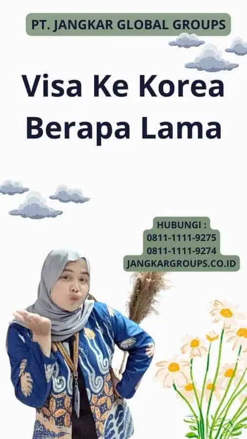 Visa Ke Korea Berapa Lama