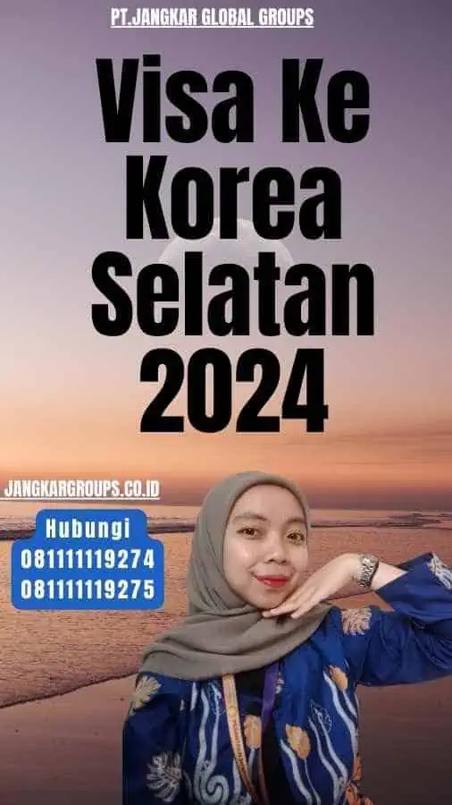 Visa Ke Korea Selatan 2024