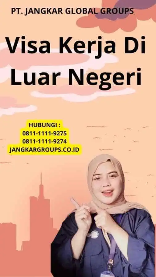 Visa Kerja Di Luar Negeri