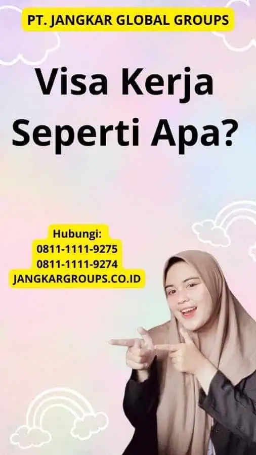 Visa Kerja Seperti Apa?