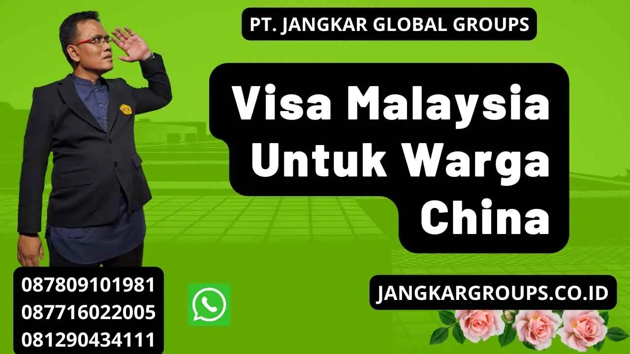 Visa Malaysia Untuk Warga China