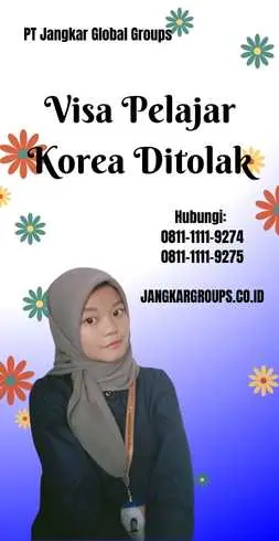 Visa Pelajar Korea Ditolak