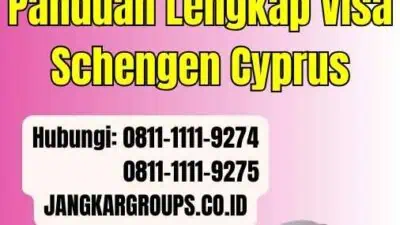 Visa Schengen Cyprus: Panduan Lengkap Visa Schengen Cyprus