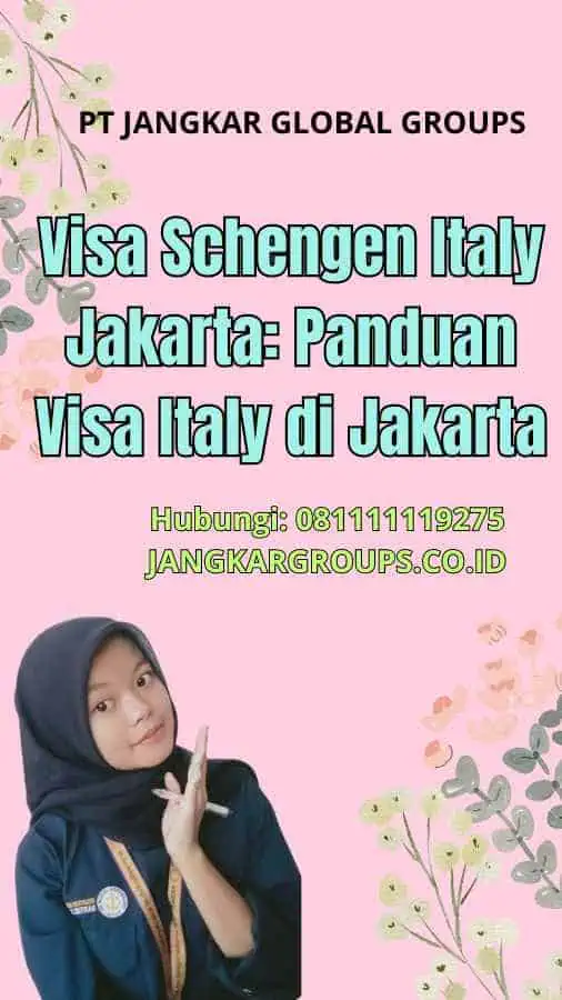 Visa Schengen Italy Jakarta Panduan Visa Italy di Jakarta